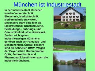 München ist Industriestadt In der Industriestadt München werden Verkerstechni