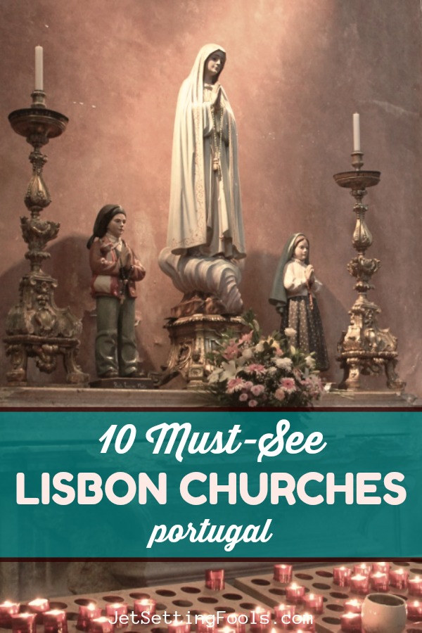 10 Must See Lisbon Churches Portugal by JetSettingFools.com