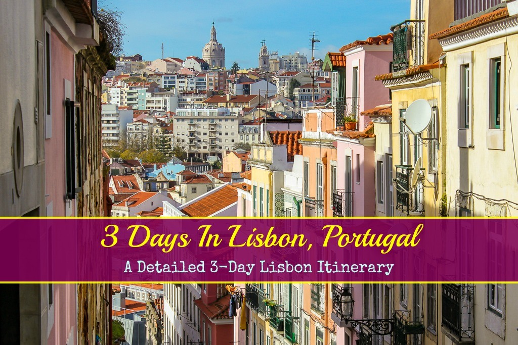 3 Days in Lisbon, Portugal A Detailed Lisbon Itinerary by JetSettingFools.com