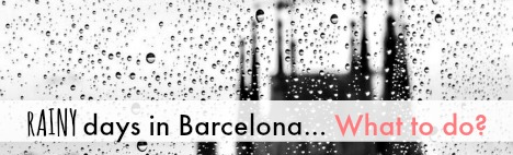 Things to do in Barcelona when it rains